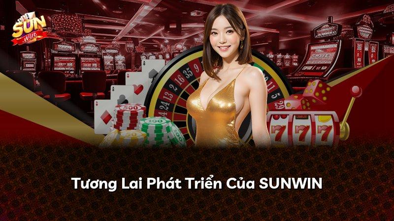 Tương Lai Phát Triển Của SUNWIN